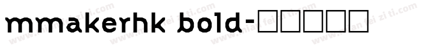 mmakerhk bold字体转换